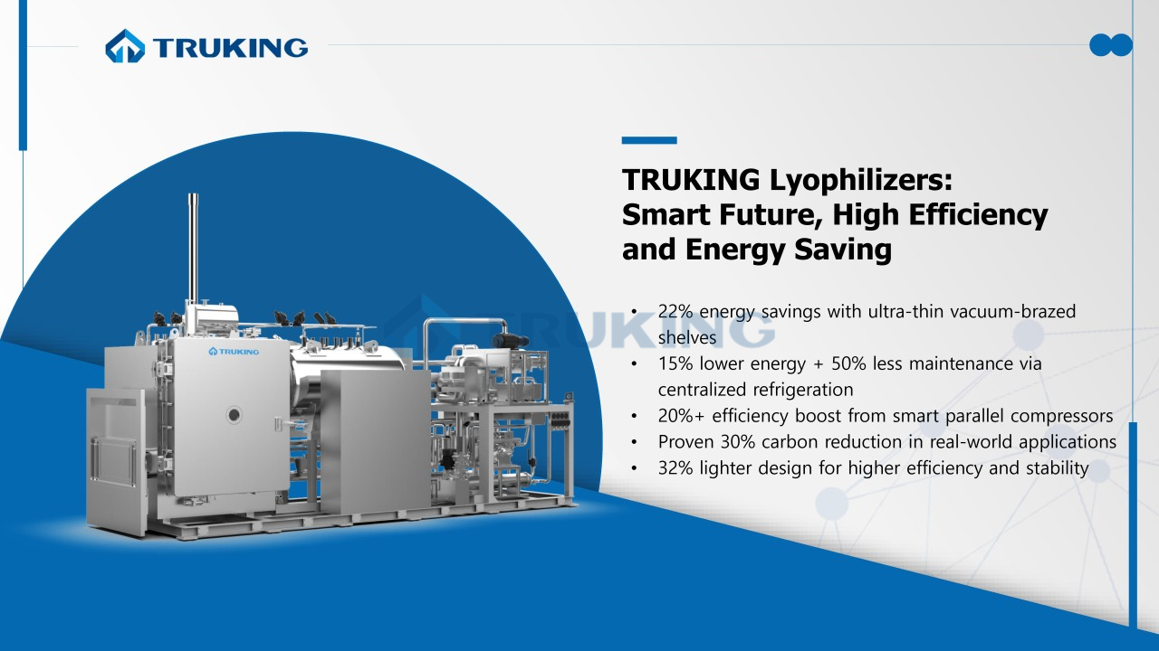 Truking Lyophilizers, Smart Future, High Efficiency and Energy Saving